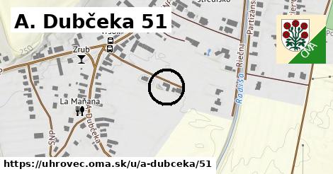 A. Dubčeka 51, Uhrovec
