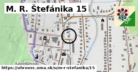 M. R. Štefánika 15, Uhrovec