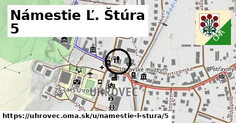 Námestie Ľ. Štúra 5, Uhrovec