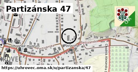 Partizánska 47, Uhrovec