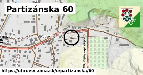 Partizánska 60, Uhrovec