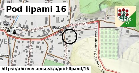 Pod lipami 16, Uhrovec
