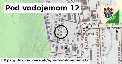 Pod vodojemom 12, Uhrovec