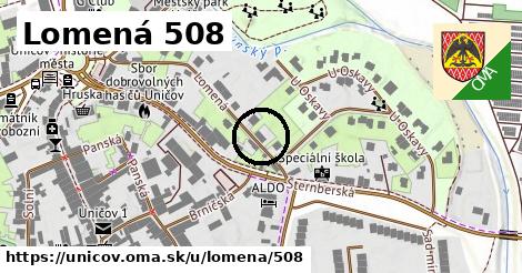 Lomená 508, Uničov