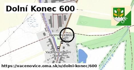 Dolní Konec 600, Vacenovice