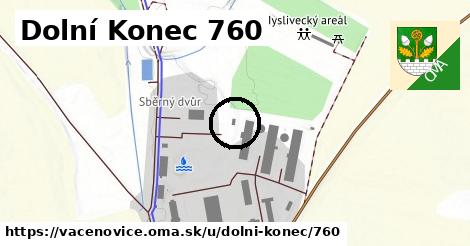 Dolní Konec 760, Vacenovice