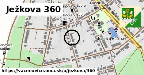 Ježkova 360, Vacenovice