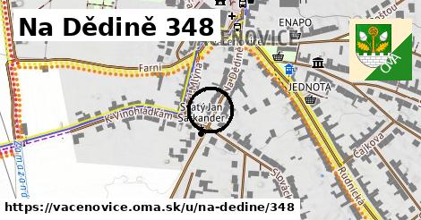 Na Dědině 348, Vacenovice