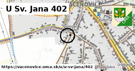 U Sv. Jana 402, Vacenovice