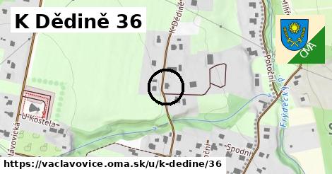 K Dědině 36, Václavovice