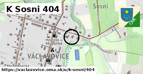 K Sosni 404, Václavovice