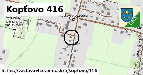 Kopťovo 416, Václavovice