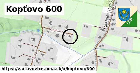 Kopťovo 600, Václavovice