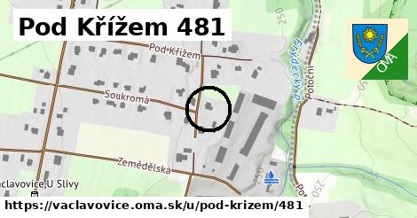 Pod Křížem 481, Václavovice