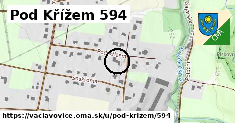 Pod Křížem 594, Václavovice