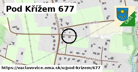 Pod Křížem 677, Václavovice