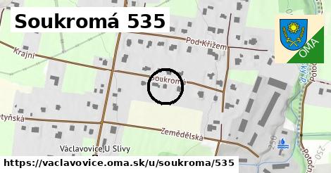 Soukromá 535, Václavovice