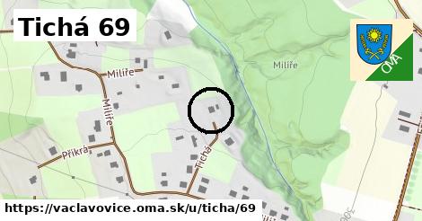 Tichá 69, Václavovice