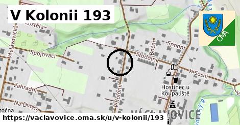 V Kolonii 193, Václavovice