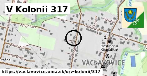 V Kolonii 317, Václavovice