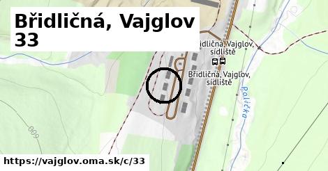 Břidličná, Vajglov <span class="supisne">33</span>