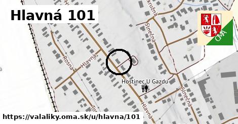 Hlavná 101, Valaliky