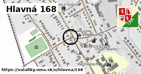 Hlavná 168, Valaliky