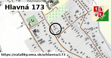 Hlavná 173, Valaliky