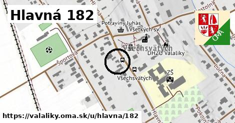 Hlavná 182, Valaliky