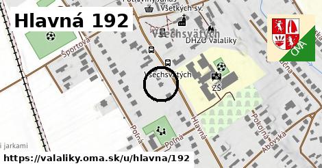 Hlavná 192, Valaliky