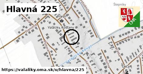 Hlavná 225, Valaliky