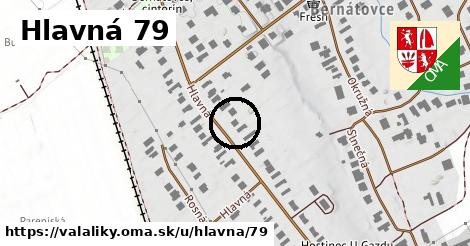 Hlavná 79, Valaliky