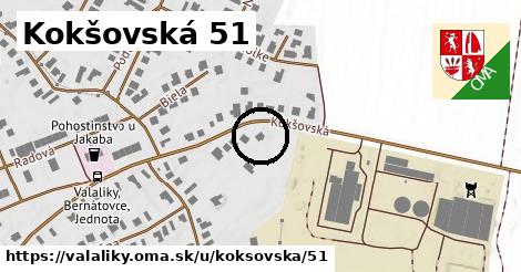 Kokšovská 51, Valaliky