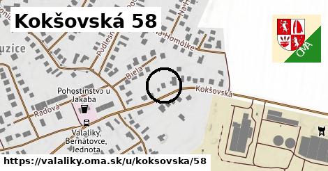 Kokšovská 58, Valaliky