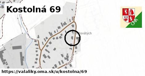 Kostolná 69, Valaliky