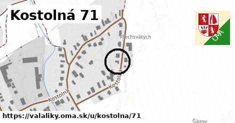 Kostolná 71, Valaliky