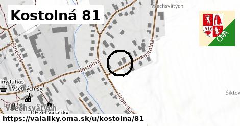 Kostolná 81, Valaliky