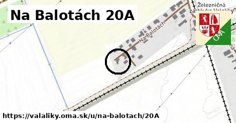 Na Balotách 20A, Valaliky