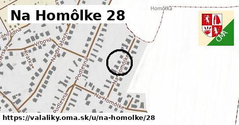 Na Homôlke 28, Valaliky