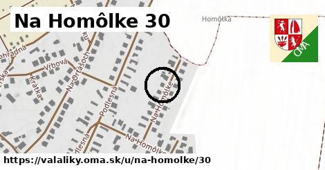 Na Homôlke 30, Valaliky