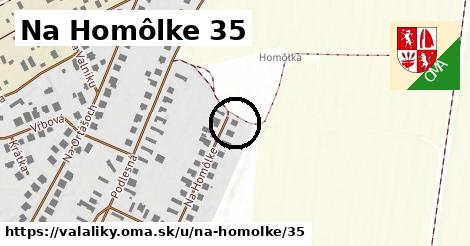 Na Homôlke 35, Valaliky