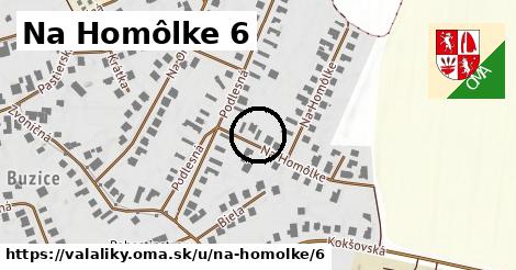 Na Homôlke 6, Valaliky