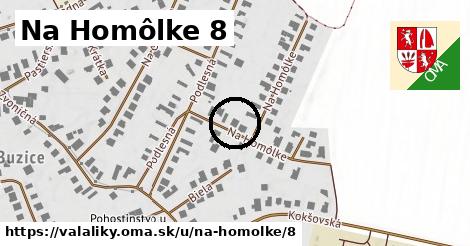 Na Homôlke 8, Valaliky