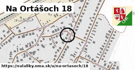 Na Ortášoch 18, Valaliky