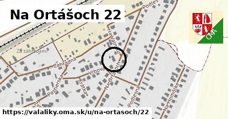Na Ortášoch 22, Valaliky
