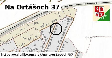 Na Ortášoch 37, Valaliky