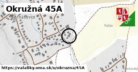 Okružná 45A, Valaliky