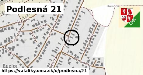 Podlesná 21, Valaliky