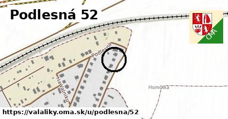 Podlesná 52, Valaliky