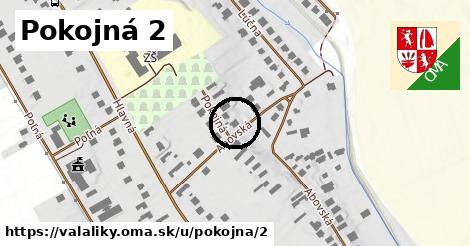 Pokojná 2, Valaliky